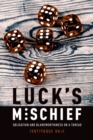 Image for Luck&#39;s mischief: obligation and blameworthiness on a thread