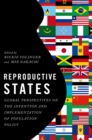 Image for Reproductive states: global perspectives on the invention and implementation of population policy