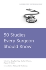 Image for 50 Studies Every Surgeon Should Know