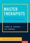 Image for Master Therapists: Exploring Expertise in Therapy and Counseling, 10th Anniversary Edition