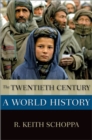 Image for Twentieth Century: A World History