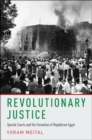 Image for Revolutionary justice  : special courts and the formation of republican Egypt