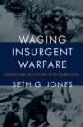 Image for Waging insurgent warfare: lessons from the Vietcong to the Islamic State