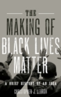 Image for The Making of Black Lives Matter