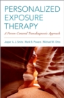 Image for Personalized Exposure Therapy: A Person-Centered Transdiagnostic Approach