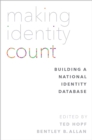 Image for Making identity count: building a national identity database, 1810-2010