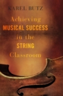 Image for Achieving Musical Success in the String Classroom