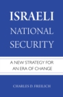 Image for Israeli National Security: A New Strategy for an Era of Change
