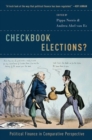 Image for Checkbook elections?  : political finance in comparative perspective