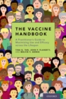 Image for The vaccine handbook: a practitioner&#39;s guide to maximizing use and efficacy across the lifespan