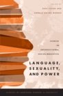 Image for Language, Sexuality, and Power: Studies in Intersectional Sociolinguistics