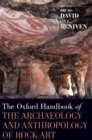 Image for The Oxford handbook of the archaeology and anthropology of rock art
