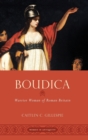 Image for Boudica  : warrior woman of Roman Britain