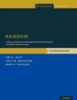 Image for Rainbow: A Child- And Family-Focused Cognitive-Behavioral Treatment for Pediatric Bipolar Disorder : Clinician Guide