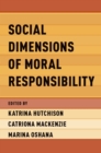 Image for Social Dimensions of Moral Responsibility