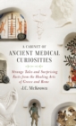 Image for A Cabinet of Ancient Medical Curiosities