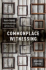 Image for Commonplace Witnessing