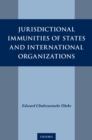 Image for Jurisdictional Immunities of States and International Organizations