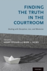 Image for Finding the truth in the courtroom: dealing with deception, lies, and memories