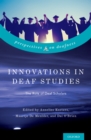 Image for Innovations in Deaf Studies: The Role of Deaf Scholars