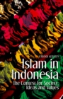 Image for Islam in Indonesia: The Contest for Society, Ideas and Values
