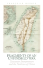 Image for Fragments of an Unfinished War: Taiwanese Entrepreneurs and the Partition of China