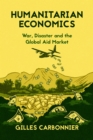Image for Humanitarian Economics: Humanitarian Economics