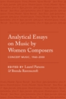 Image for Analytical essays on music by women composers.: (Concert music, 1960-2000)
