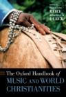 Image for The Oxford handbook of music and world Christianities