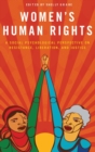 Image for Women&#39;s human rights  : a social psychological perspective on resistance, liberation, and justice