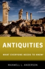 Image for Antiquities: What Everyone Needs to Know?