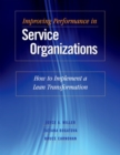 Image for Improving Performance in Service Organizations : How to Implement a Lean Transformation