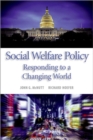 Image for Social Welfare Policy : Responding to a Changing World