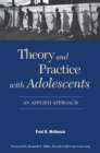 Image for Theory and Practice With Adolescents : An Applied Approach