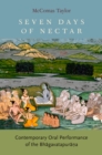 Image for Seven days of nectar: contemporary oral performance of the Bhagavatapurana