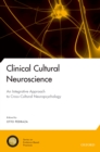 Image for Clinical cultural neuroscience: an integrative approach to cross-cultural neuropsychology