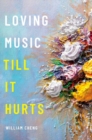 Image for Loving Music Till It Hurts