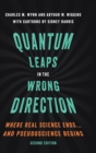 Image for Quantum leaps in the wrong direction  : where real science ends - and pseudoscience begins