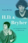 Image for H. D. &amp; Bryher: An Untold Love Story of Modernism