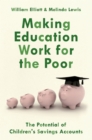 Image for Making education work for the poor: the potential of children&#39;s savings accounts