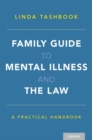 Image for Family Guide to Mental Illness and the Law