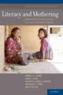 Image for Literacy and Mothering : How Women&#39;s Schooling Changes the Lives of the World&#39;s Children