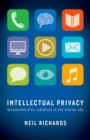 Image for Intellectual privacy  : rethinking civil liberties in the digital age
