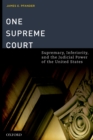 Image for One Supreme Court: Supremacy, Inferiority, and the Judicial Department of the United States