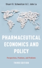 Image for Pharmaceutical economics and policy  : perspectives, promises, and problems