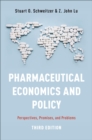 Image for Pharmaceutical Economics and Policy: Perspectives, Promises, and Problems
