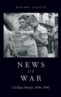Image for News of war  : civilian poetry, 1936-1945