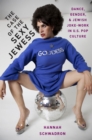 Image for Case of the Sexy Jewess: Dance, Gender and Jewish Joke-Work in US Pop Culture
