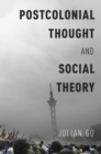 Image for Postcolonial Thought and Social Theory