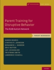 Image for Parent Training for Disruptive Behavior Parent Workbook: The RUBI Autism Network